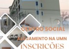 Inscrições para alojamento no Centro Social da UMN